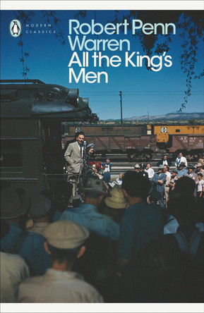 All the King's Men by Robert Penn Warren