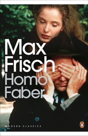 Homo Faber by Max Frisch