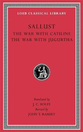 The War with Catiline. The War with Jugurtha by Sallust