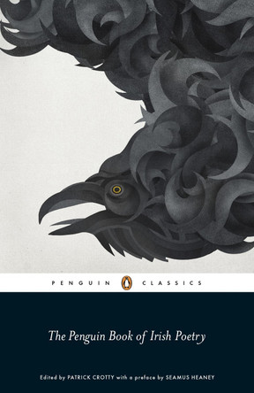 The Penguin Book of Irish Poetry by Patrick Crotty