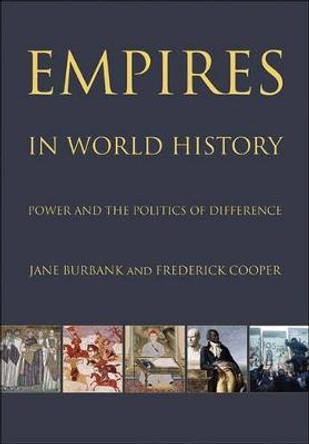 Empires in World History: Power and the Politics of Difference by Jane Burbank