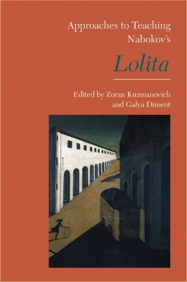 Approaches to Teaching Nabokov's Lolita by Zoran Kuzmanovich 9780873529433
