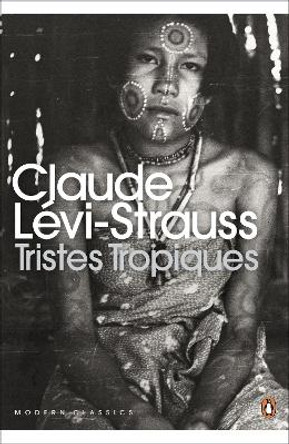 Tristes Tropiques by Claude Levi-Strauss