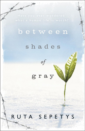 Between Shades Of Gray by Ruta Sepetys