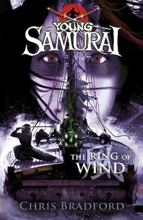 The Ring of Wind (Young Samurai, Book 7) by Chris Bradford