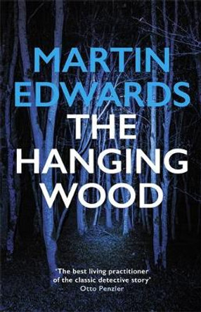 The Hanging Wood: The evocative and compelling cold case mystery by Martin Edwards