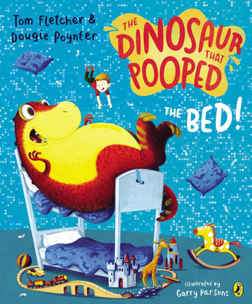 The Dinosaur That Pooped The Bed by Tom Fletcher 9781782951797 [USED COPY]