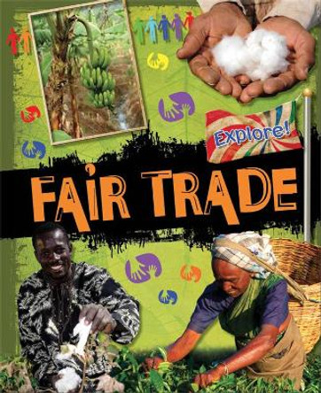 Explore!: Fair Trade by Jillian Powell