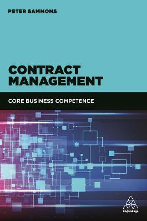 Contract Management: Core Business Competence by Peter Sammons