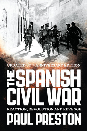 The Spanish Civil War: Reaction, Revolution and Revenge by Paul Preston 9780007232079 [USED COPY]