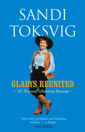 Gladys Reunited: A Personal American Journey Sandi Toksvig 9780751533286