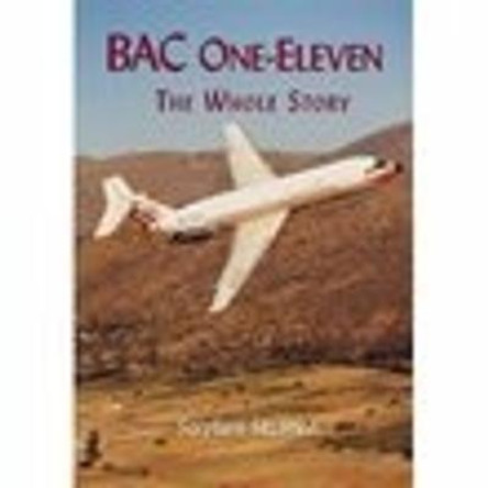 BAC One-Eleven: The Whole Story by Stephen Skinner