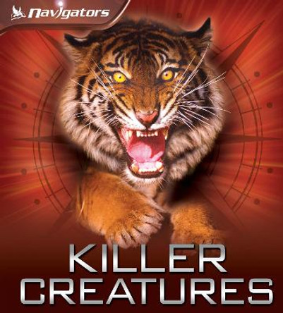 Navigators: Killer Creatures by Claire Llewellyn