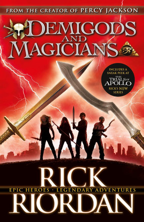 Demigods and Magicians: Three Stories from the World of Percy Jackson and the Kane Chronicles by Rick Riordan Demigods and Magicians: Three Stories from the World of Percy Jackson and the Kane Chronicles by Rick Riordan