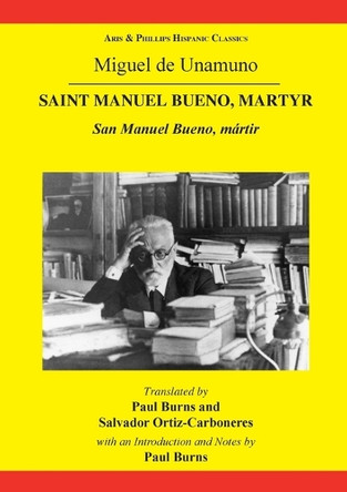 Unamuno: Saint Manuel Bueno, Martyr by Paul Burns 9780856687730