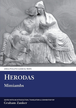 Herodas: Mimiambs by Graham Zanker 9780856688737