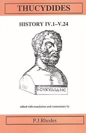 Thucydides: History Books IV.1–V.24 by Peter J. Rhodes 9780856687013