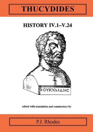 Thucydides: History Books IV.1–V.24 by Peter J. Rhodes 9780856687020