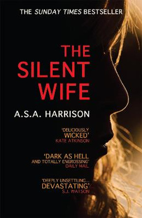 The Silent Wife: The gripping bestselling novel of betrayal, revenge and murder... by A. S. A. Harrison