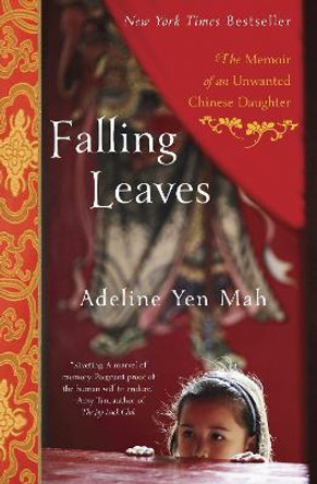 Falling Leaves: True Story of an UN by Adeline Yen Mah