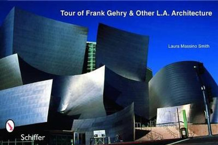 Tour of Frank Gehry and Other L.A. Architecture by Laura Massino Smith