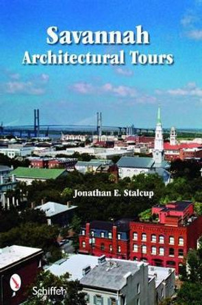 Savannah Architectural Tours by Jonathan E. Stalcup