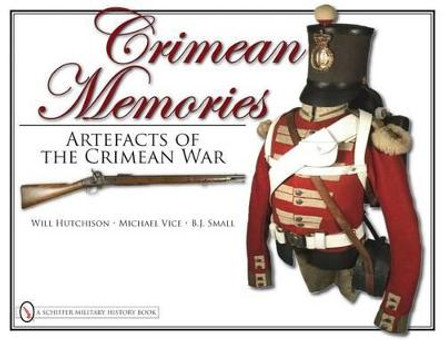 Crimean Memories: Artefacts of the Crimean War by Will Hutchison