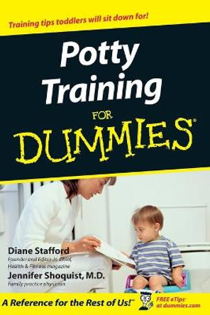 Potty Training For Dummies by Diane Stafford