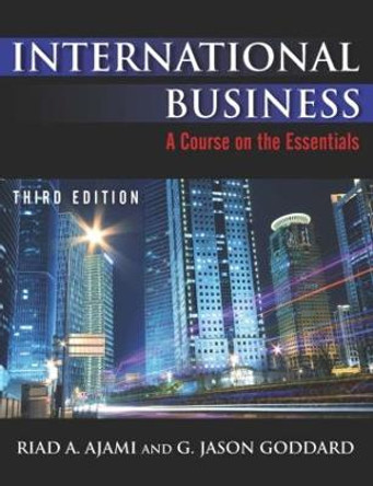 International Business: Theory and Practice by Riad A. Ajami