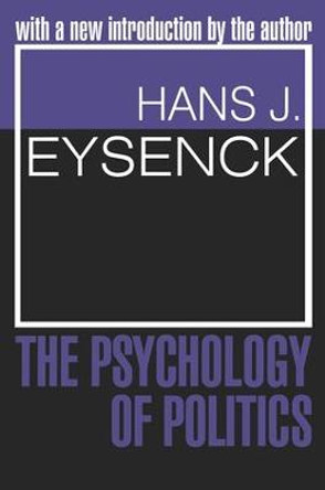 The Psychology of Politics by Hans Eysenck