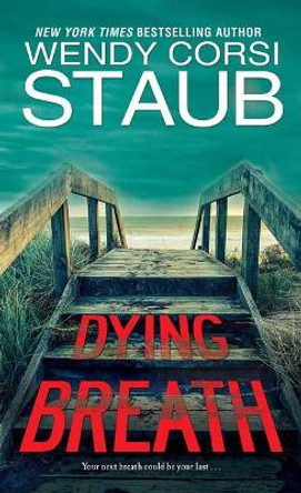 Dying Breath by Wendy Corsi Staub