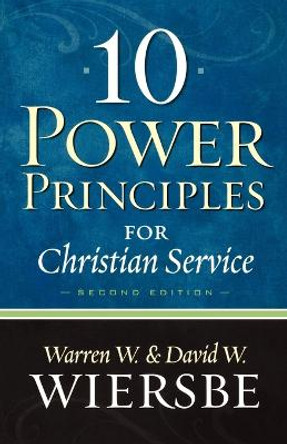 10 Power Principles for Christian Service by Warren W. Wiersbe