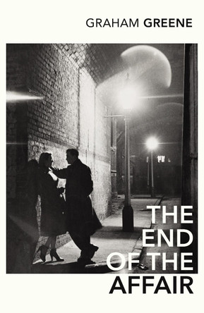 The End Of The Affair by Graham Greene