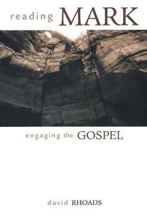 Reading Mark -  Engaging the Gospel by David Rhoads