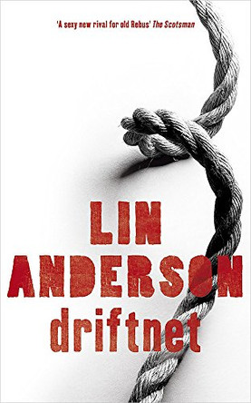 Driftnet: Rhona Macleod Book 1 by Lin Anderson 9780340922361 [USED COPY]