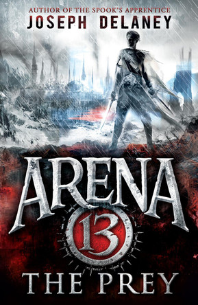 Arena 13: The Prey by Joseph Delaney 9781782954064 [USED COPY]