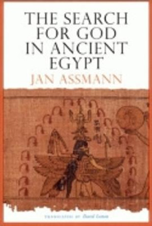 The Search for God in Ancient Egypt by Jan Assmann