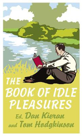 The Book of Idle Pleasures by Dan Kieran