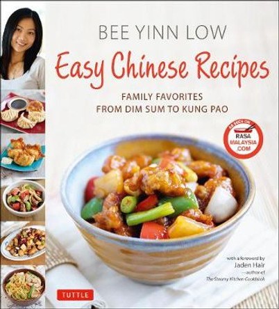 Easy Chinese Recipes: Family Favorites from Dim Sum to Kung Pao by Bee Yinn Low