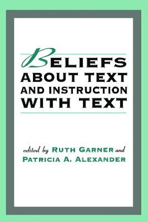 Beliefs About Text and Instruction With Text by Ruth Garner