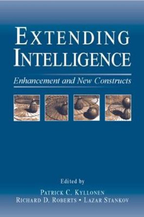 Extending Intelligence: Enhancement and New Constructs by Patrick C. Kyllonen