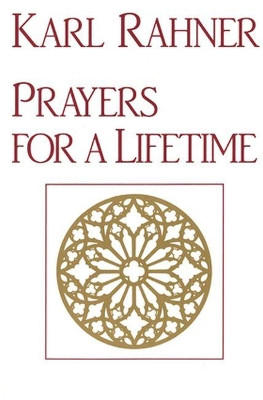 Prayers for a Lifetime by Karl Rahner 9780824507305