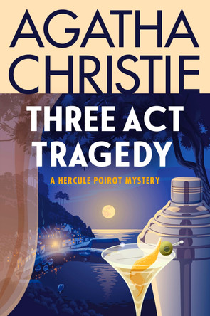 Three ACT Tragedy: A Hercule Poirot Mystery: The Official Authorized Edition by Agatha Christie 9780063376045