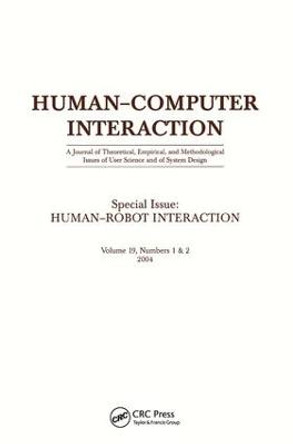 Human-robot Interaction: A Special Double Issue of human-computer Interaction by Sara Kiesler