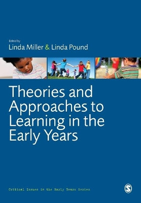 Theories and Approaches to Learning in the Early Years by Linda Miller 9781849205788 [USED COPY]