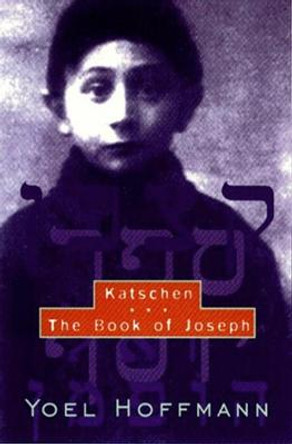 Katschen & The Book of Joseph by Yoel Hoffmann