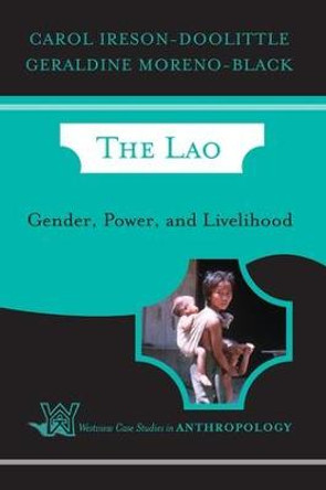 The Lao: Gender, Power, and Livelihood by Carol Ireson-Doolittle