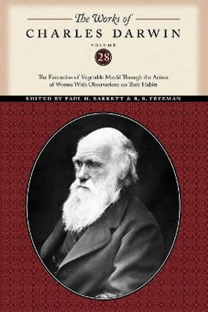 The Works of Charles Darwin, Volume 28: The Formation of Vegetable Mould Through the Action of Worms With Observations on Their Habits by Charles Darwin