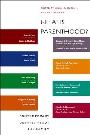 What Is Parenthood?: Contemporary Debates about the Family by Linda C. McClain