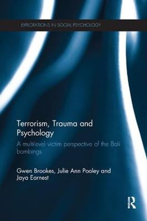 Terrorism, Trauma and Psychology: A multilevel victim perspective of the Bali bombings by Gwen Brookes